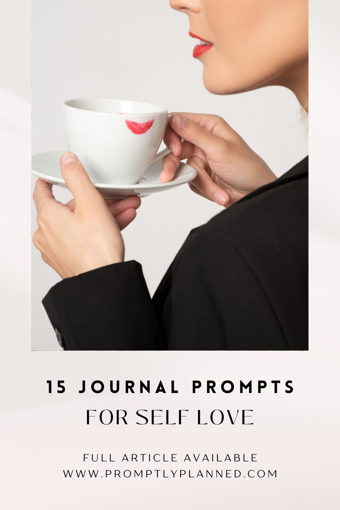15 Journal Prompts for Self Love